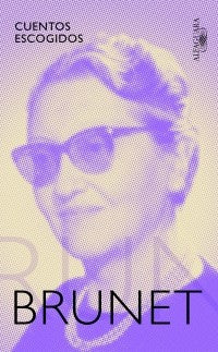 CUENTOS ESCOGIDOS (MARTA BRUNET)