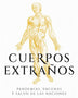CUERPOS EXTRAÑOS