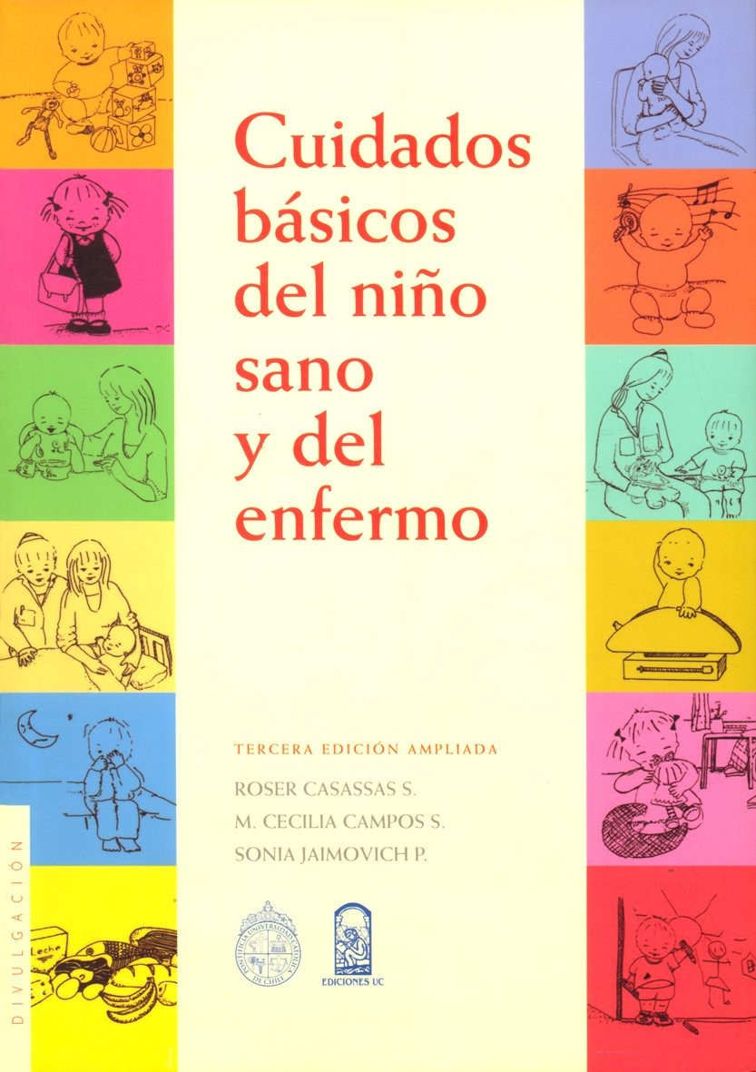 Cuidados Básicos Del Niño Sano Y Del Enfermo. Cuarta Edición.