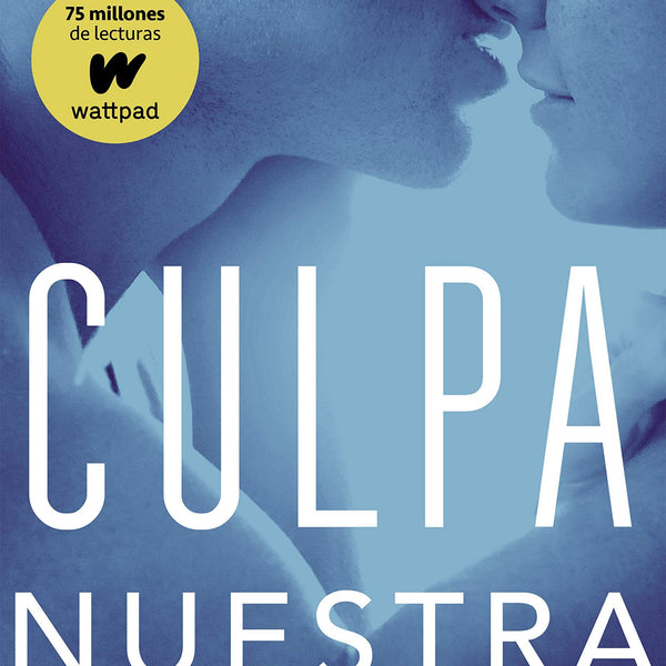 CULPA NUESTRA (CULPABLES 3)