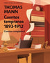 CUNTOS TEMPRANOS (THOMAS MANN) CUENTOS COMPLETOS I