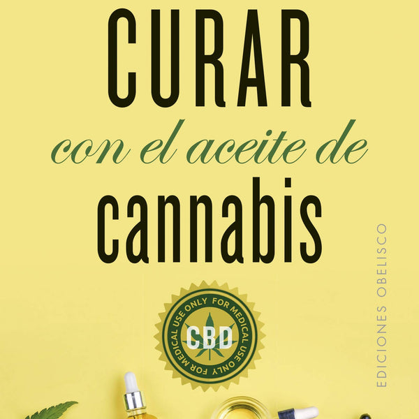 CURAR CON EL ACEITE DE CANNABIS