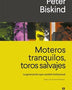 MOTEROS TRANQUILOS, TOROS SALVAJES