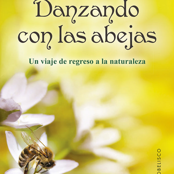 DANZANDO CON LAS ABEJAS