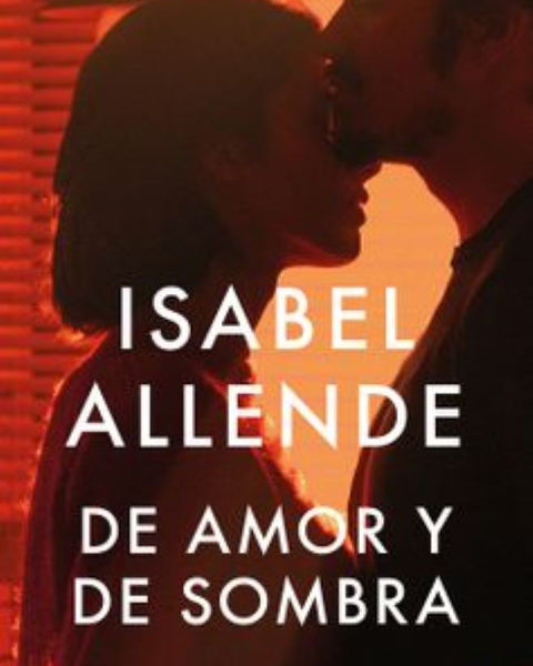 DE AMOR Y DE SOMBRA