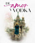 DE AMOR Y VODKA