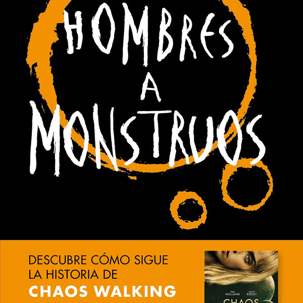 DE HOMBRES A MONSTRUOS (CHAOS WALKING 3)