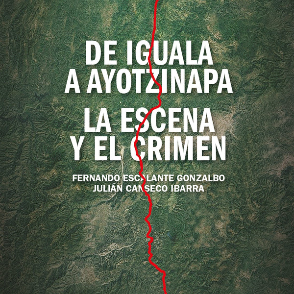DE IGUALA A AYOTZINAPA
