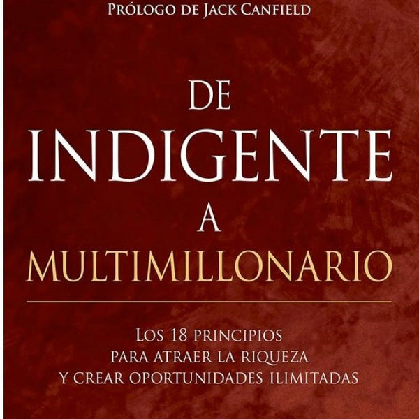 DE INDIGENTE A MULTIMILLONARIO