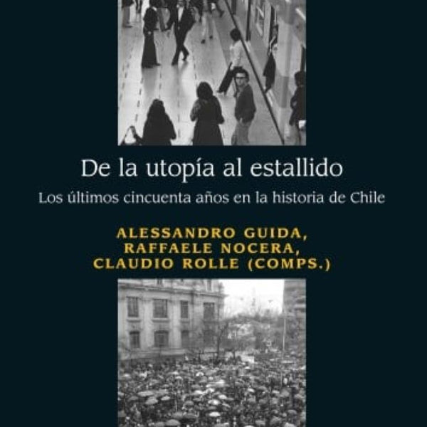 DE LA UTOPIA AL ESTALLIDO