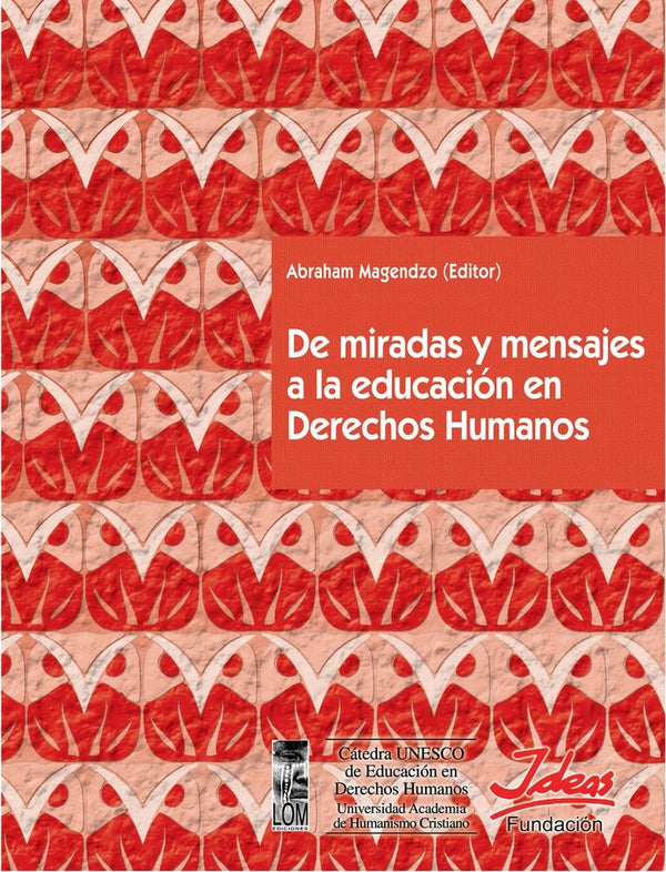 DE MIRADAS Y MENSAJES A LA EDUCACION EN DERECHOS HUMANOS