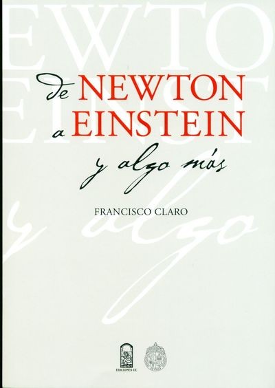 De Newton A Einstein Y Algo Más