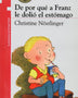 DE POR QUE A FRANZ LE DOLIO EL ESTOMAGO