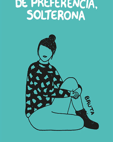 DE PREFERENCIA, SOLTERONA