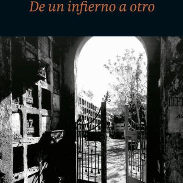 DE UN INFIERNO A OTRO