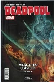 DEADPOOL MATA CLASICOS - VOL 2