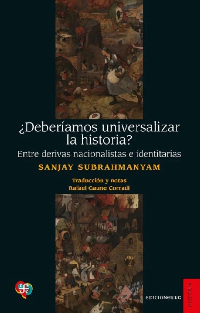 ¿DEBERIAMOS UNIVERSALIZAR LA HISTORIA? ENTRE DERIVAS NACIONALISTAS E IDENTITARIAS