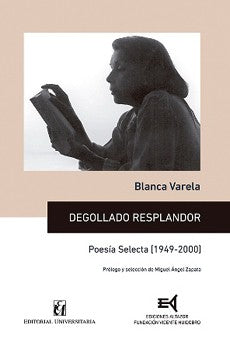 DEGOLLADO RESPLANDOR. Poesia Selecta (1949-2000)