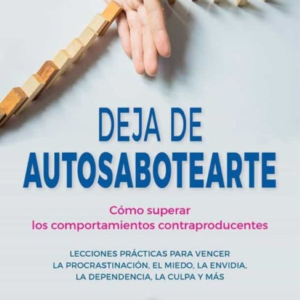 DEJA DE AUTOSABOTEARTE