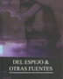 DEL ESPEJO & OTRAS FUENTES