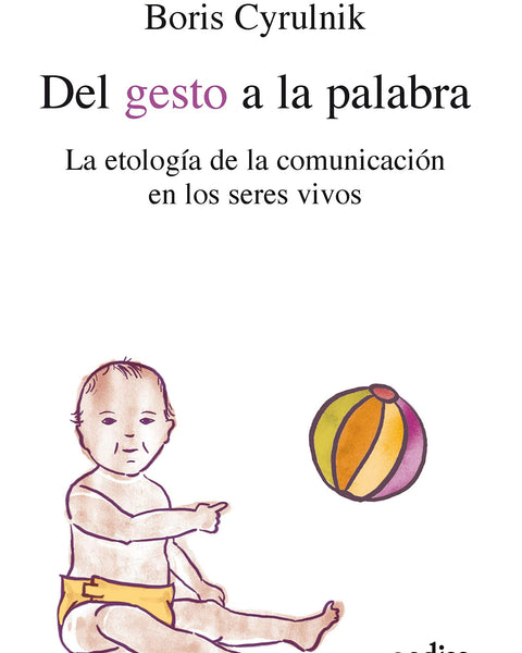 DEL GESTO A LA PALABRA: LA ETOLOGIA DE LA COMUNICACION EN LOS SERES VIVOS