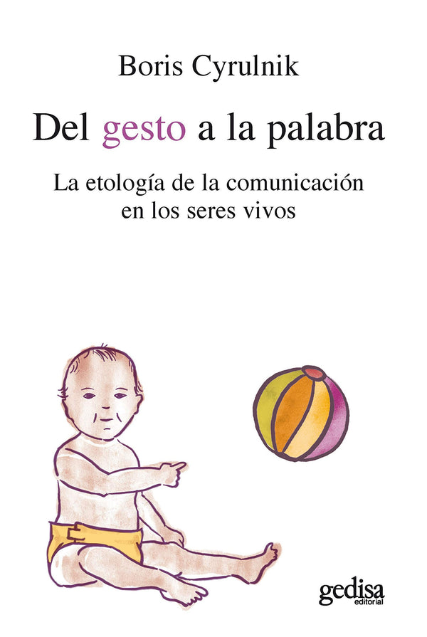 DEL GESTO A LA PALABRA: LA ETOLOGIA DE LA COMUNICACION EN LOS SERES VIVOS