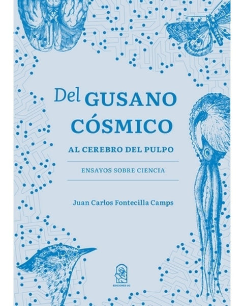 DEL GUSANO COSMICO AL CEREBRO DEL PULPO