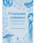 DEL GUSANO COSMICO AL CEREBRO DEL PULPO