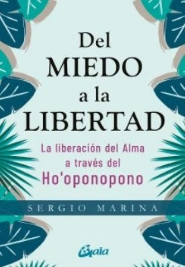 DEL MIEDO A LA LIBERTAD