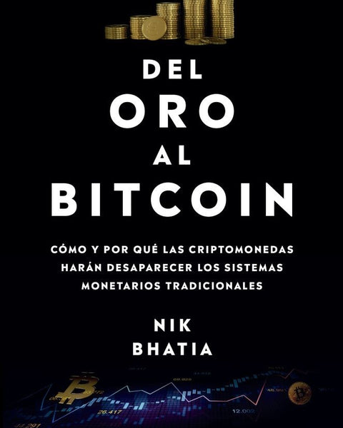DEL ORO AL BITCOIN