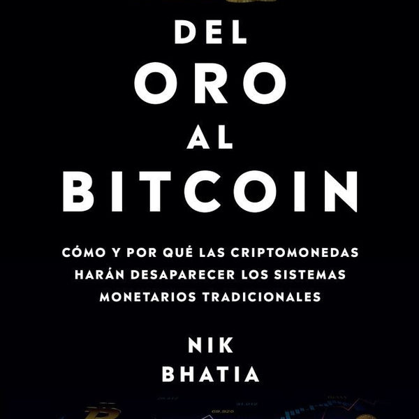 DEL ORO AL BITCOIN