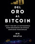 DEL ORO AL BITCOIN