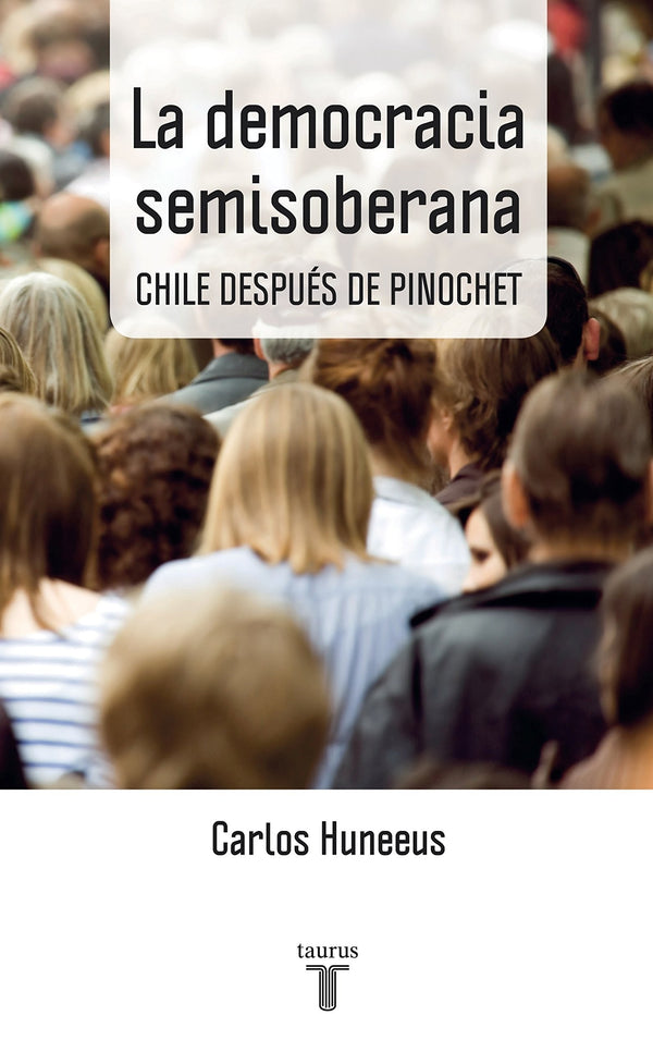 DEMOCRACIA SEMISOBERANA. CHILE DESPUES DE PINOCHET