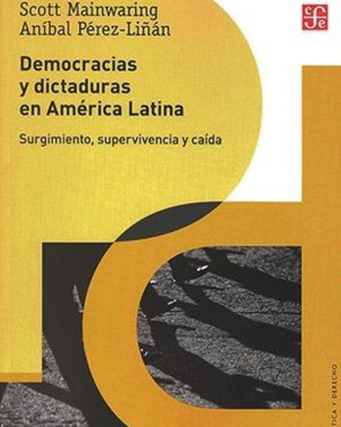 DEMOCRACIAS Y DICTADURAS EN AMERICA LATINA
