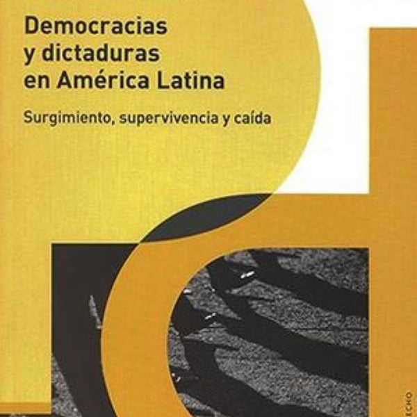 DEMOCRACIAS Y DICTADURAS EN AMERICA LATINA
