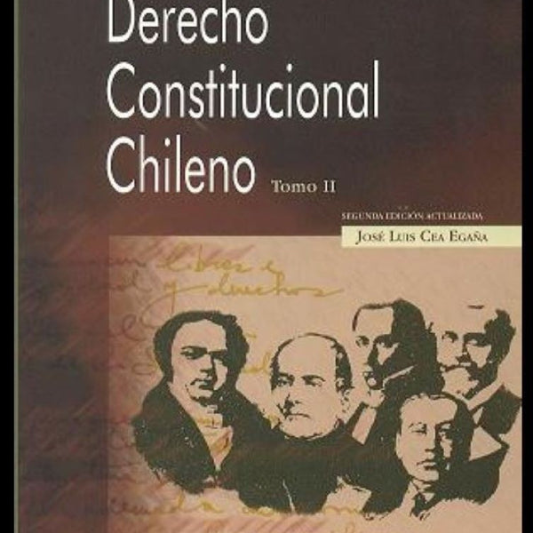 DERECHO CONSTITUCIONAL CHILENO. TOMO II