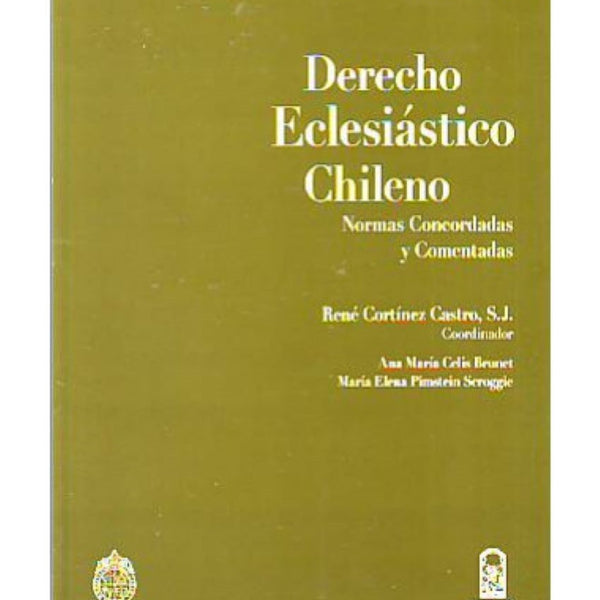 DERECHO ECLESIASTICO CHILENO NORMAS CONCORDADAS Y COMENTADAS