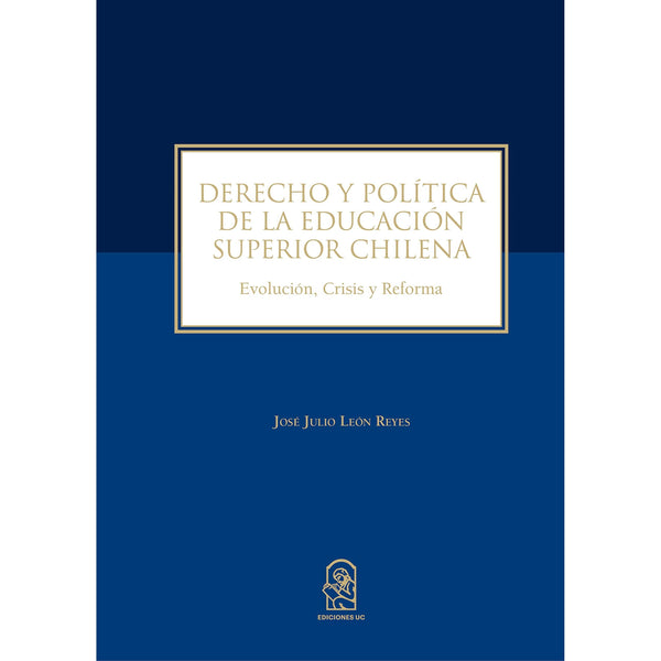 DERECHO Y POLITICA DE LA EDUCACION SUPERIOR CHILENA