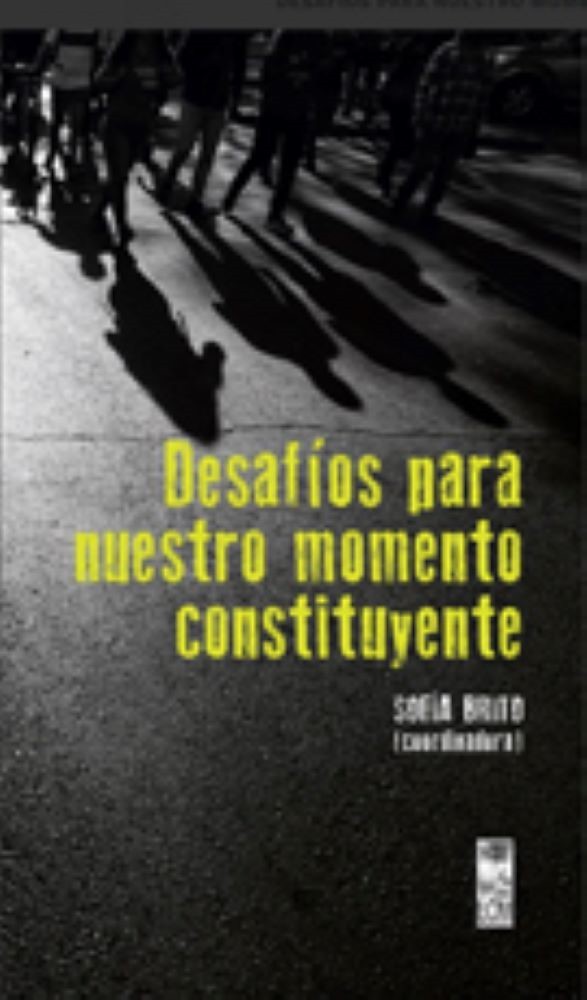 DESAFIOS PARA NUESTRO MOMENTO CONSTITUYENTE