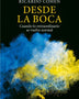 DESDE LA BOCA
