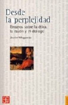 DESDE LA PERPLEJIDAD