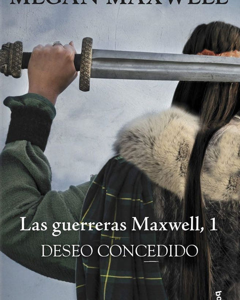 DESEO CONCEDIDO (GUERRERAS MAXWELL 1)