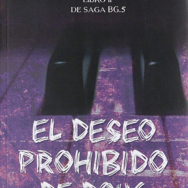 DESEO PROHIBIDO DE DOUG LIBRO II SAGA BG 5