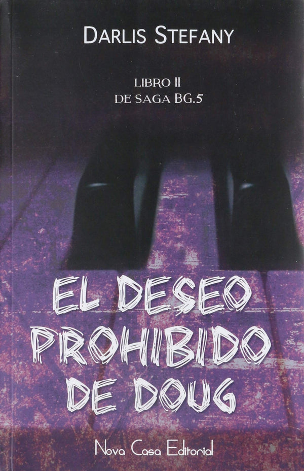 DESEO PROHIBIDO DE DOUG LIBRO II SAGA BG 5