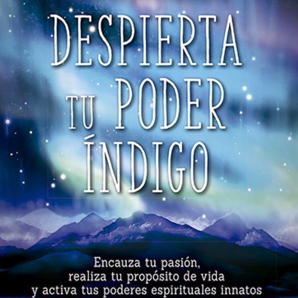 DESPIERTA TU PODER INDIGO