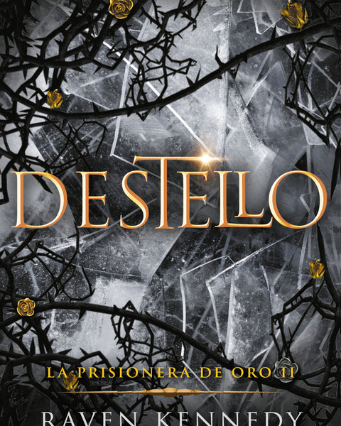 DESTELLO. LA PRISIONERA DE ORO 2