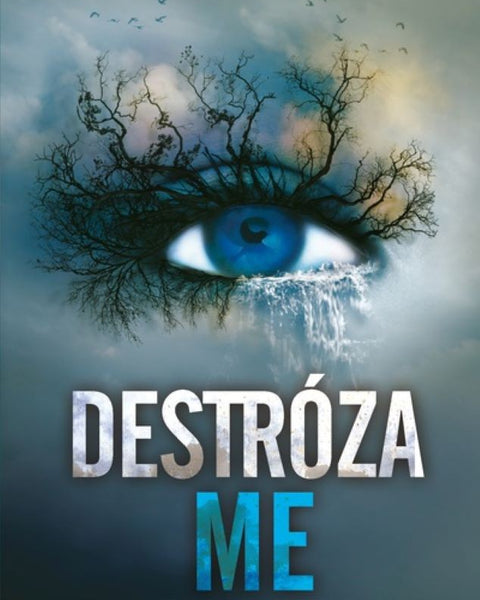 DESTROZAME (SAGA SHATTER ME 1)