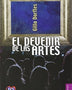 EL DEVENIR DE LAS ARTES