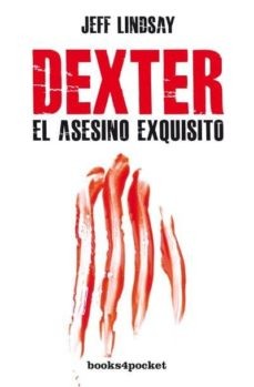 DEXTER EL ASESINO EXQUISITO