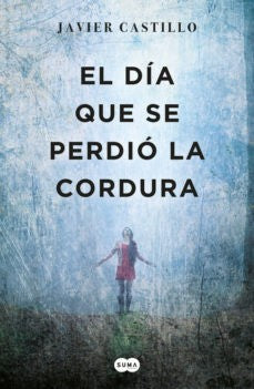 DIA EN QUE SE PERDIO LA CORDURA